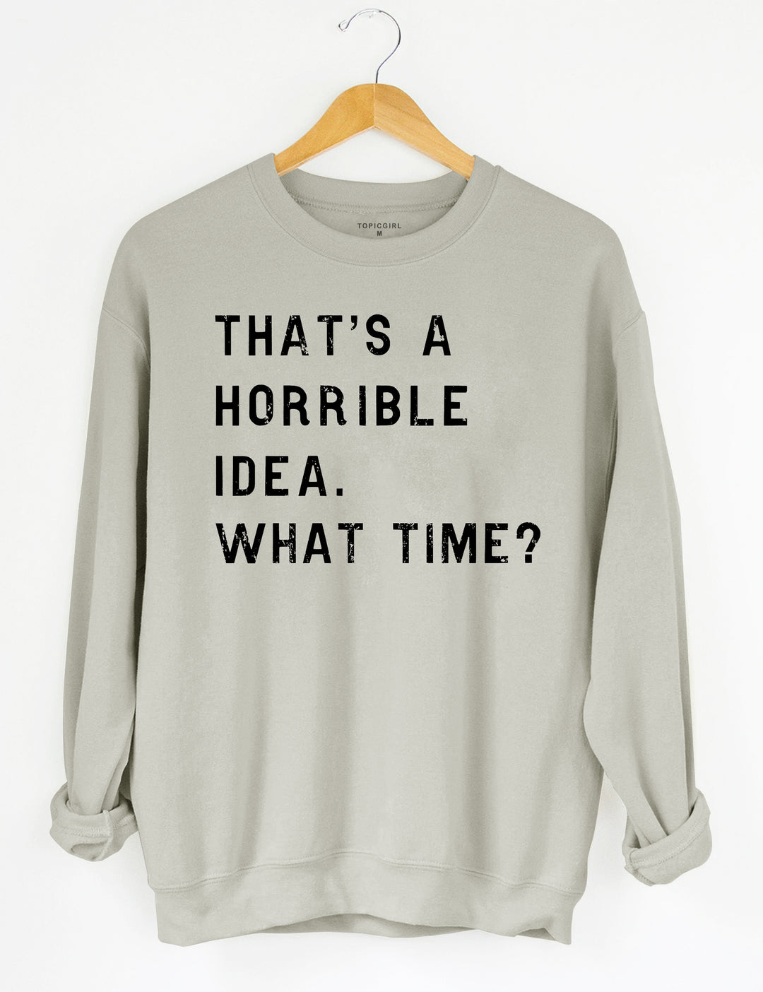 That's A Horrible Idea What Time? Crop Sweatshirt