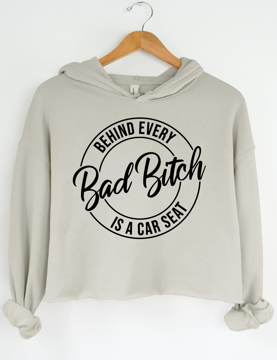 Behind Every Bad Bitch Is A Car Seat Crop Sweatshirt