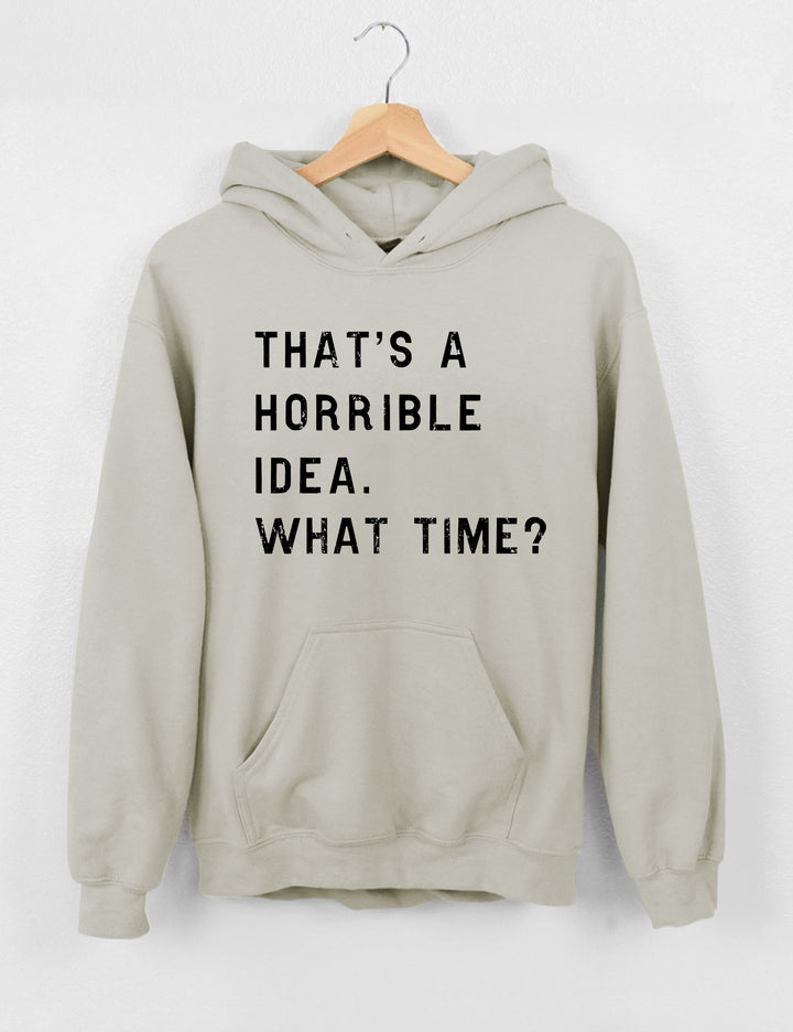 That's A Horrible Idea What Time? Crop Sweatshirt