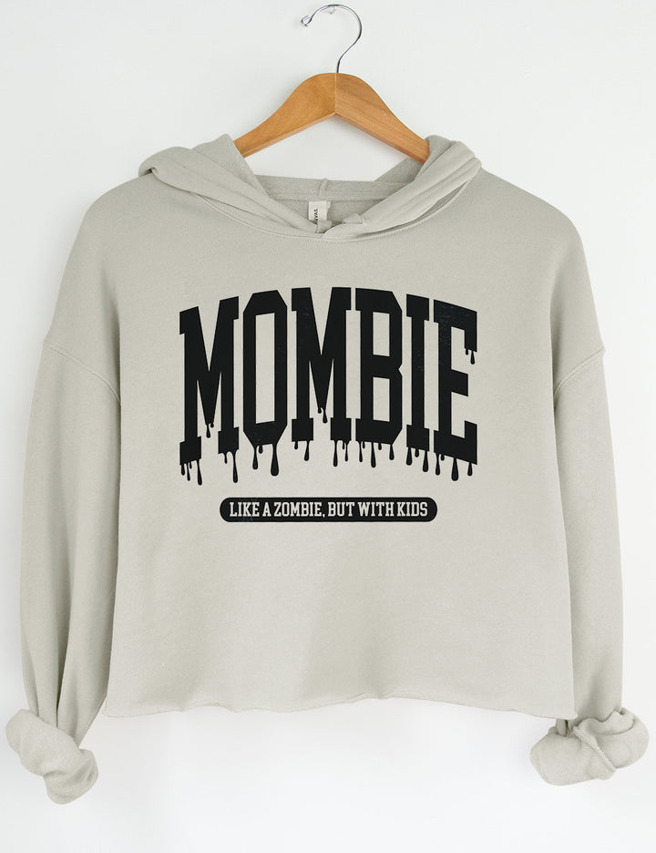 Mombie Like A Zombie But With Kids Crop Sweatshirt