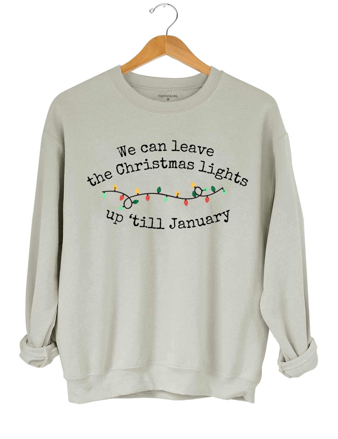 We Can Leave The Christmas Lights Up 'Til January crop sweatshirt