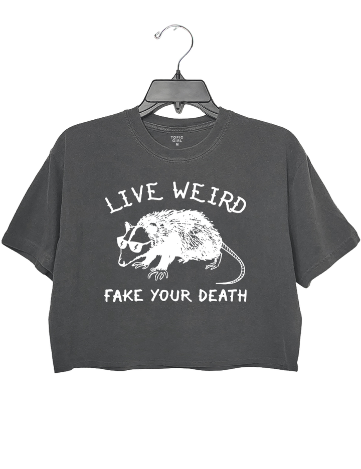 Live Weird Fake Your Death Crop Top