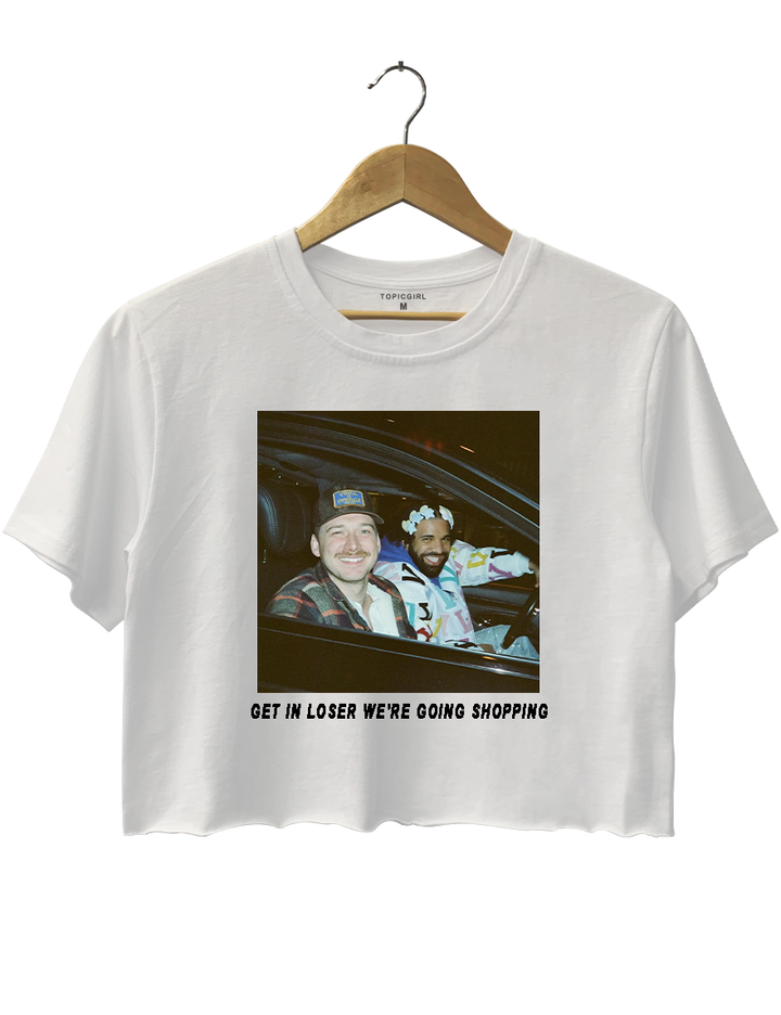 Get In Loser We're Gong Shopping Crop Top