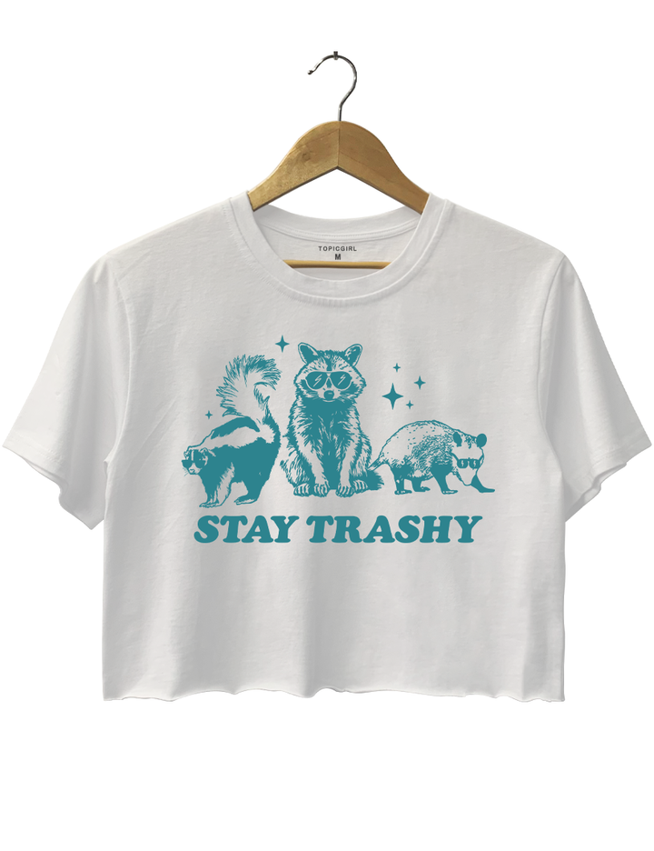 Stay Trashy Crop Top