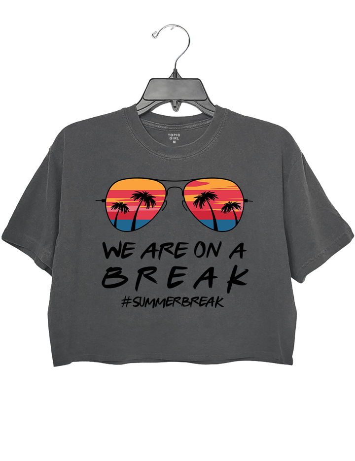 We Are On A Break Beach Crop Top