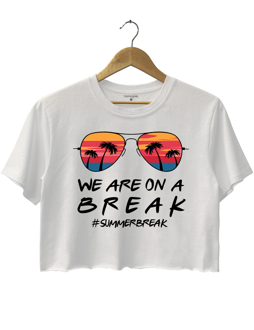 We Are On A Break Beach Crop Top