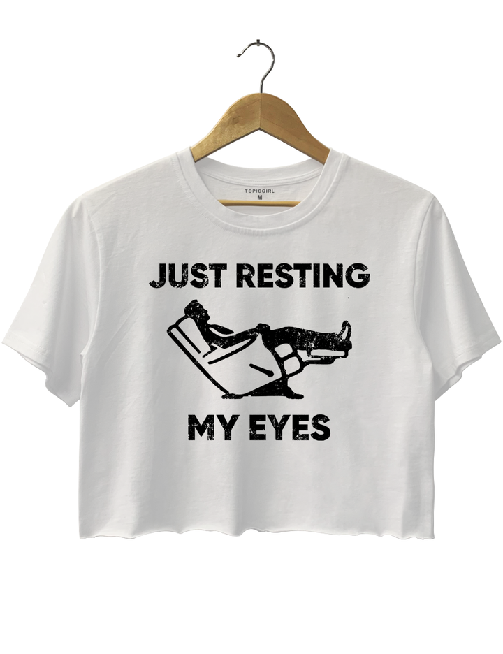 Just Resting My Eyes Crop Top