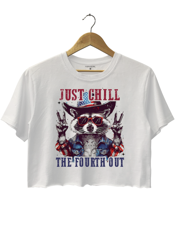 Just Chill The Fourth Out Crop Top