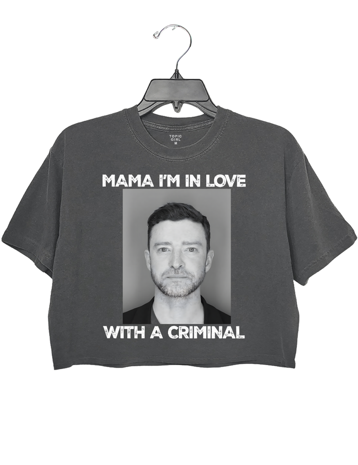 Mama I'm In Love With A Criminal Timberlake Crop Top