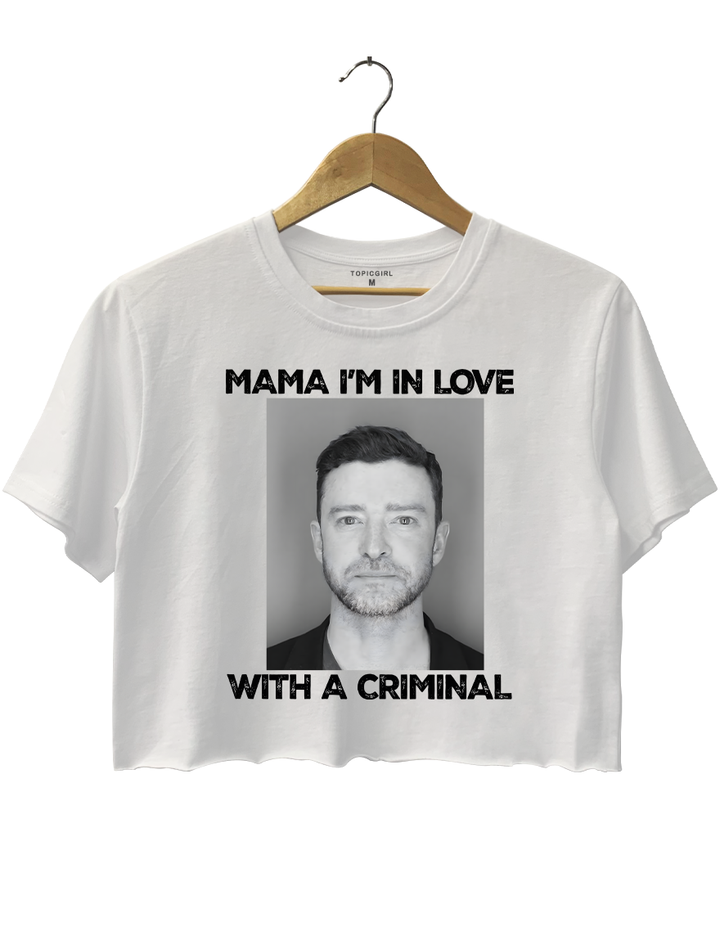 Mama I'm In Love With A Criminal Timberlake Crop Top