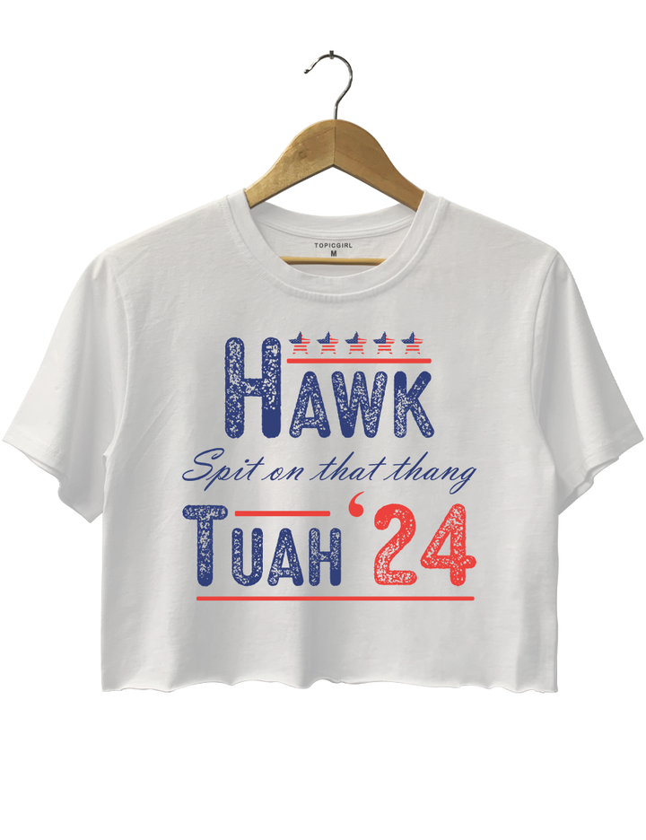 Spit On That Thang Hawk Tuah 24 Crop Top