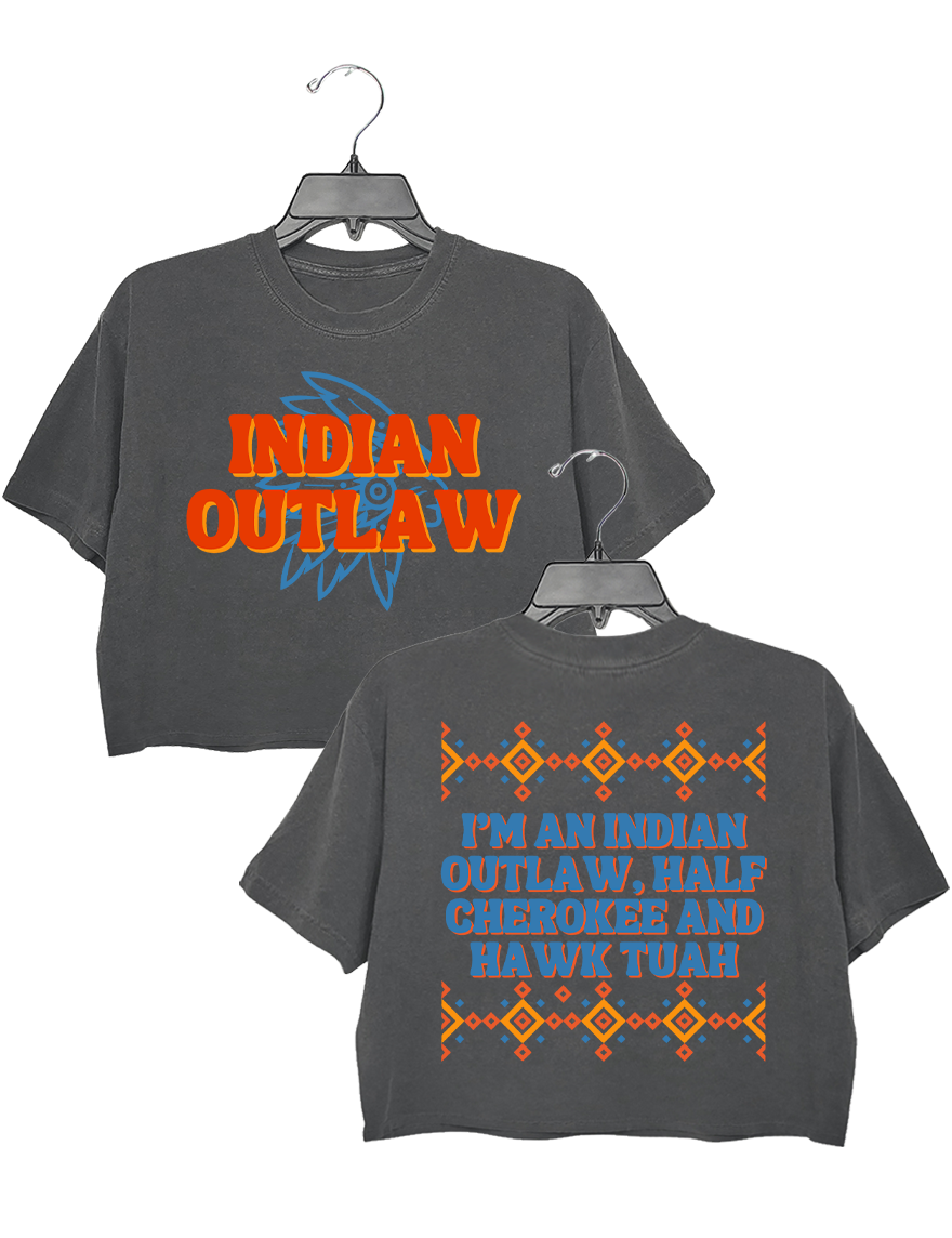 Indian Outlaw Half Cherokee And Hawk Tuah Crop Top