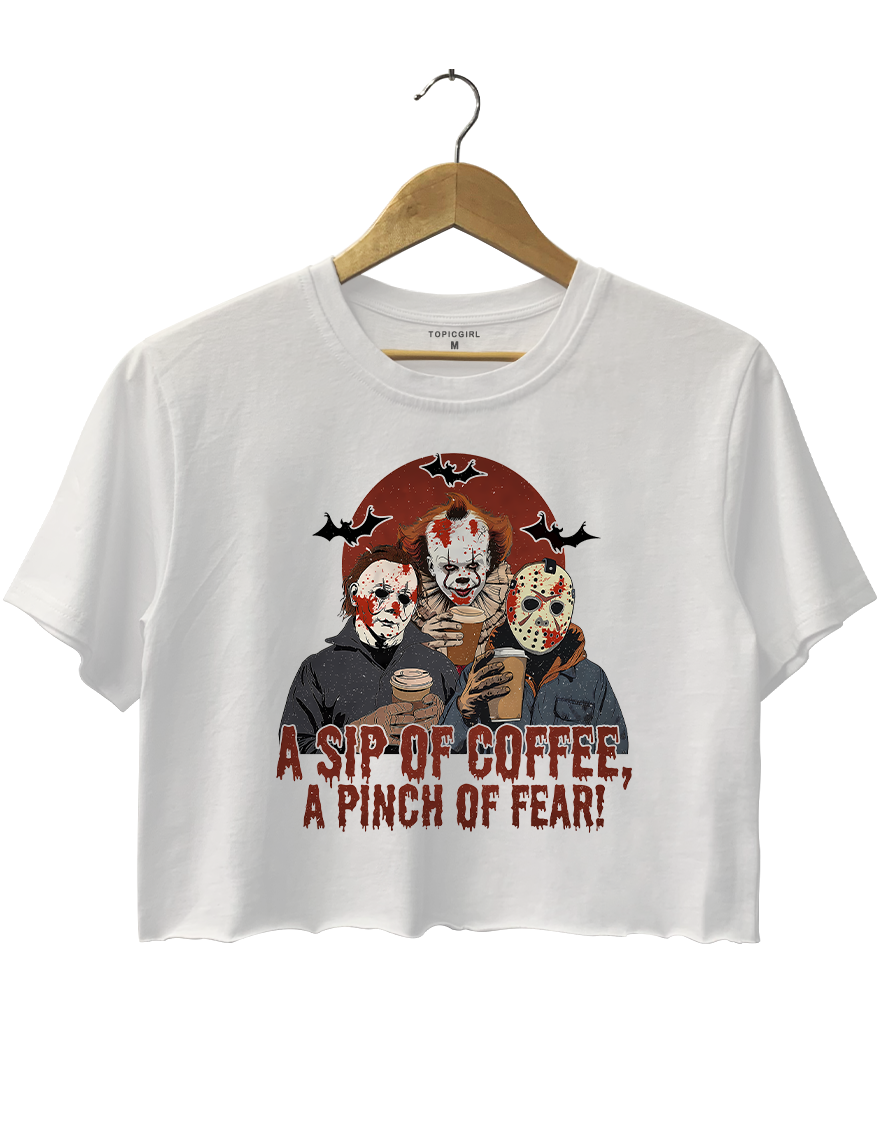 A Sip Of Coffee A Pinch Of Fear Crop Top