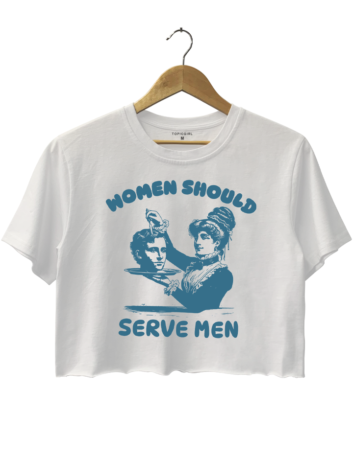 Women Must Serve Men Crop Top