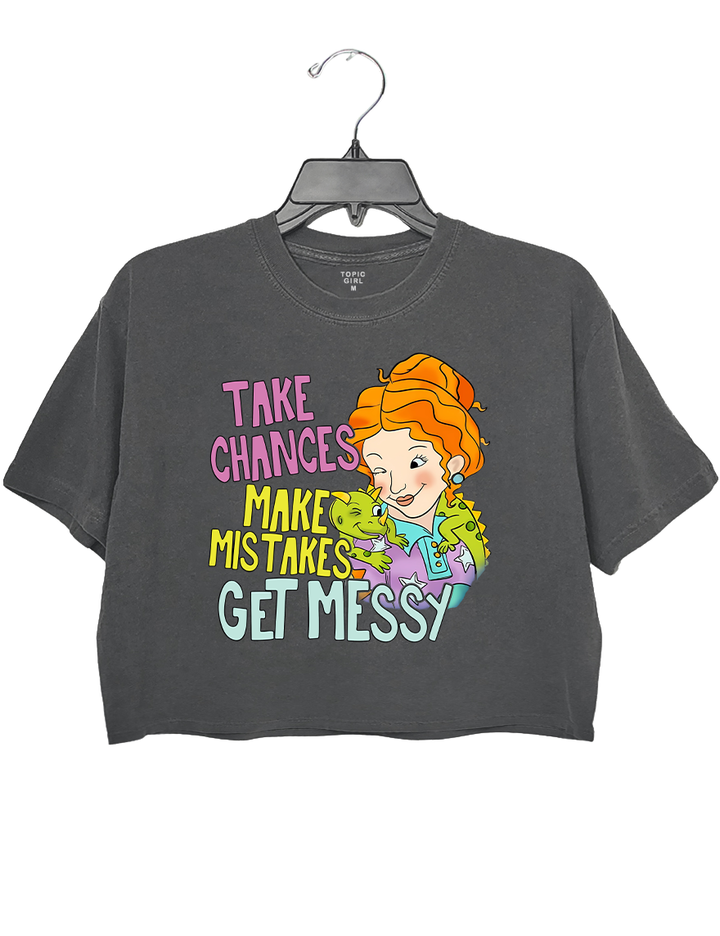 Take Chances Make Mistakes Get Messy Crop Top