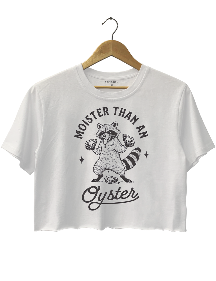 Moister Than An Oyster Crop Top