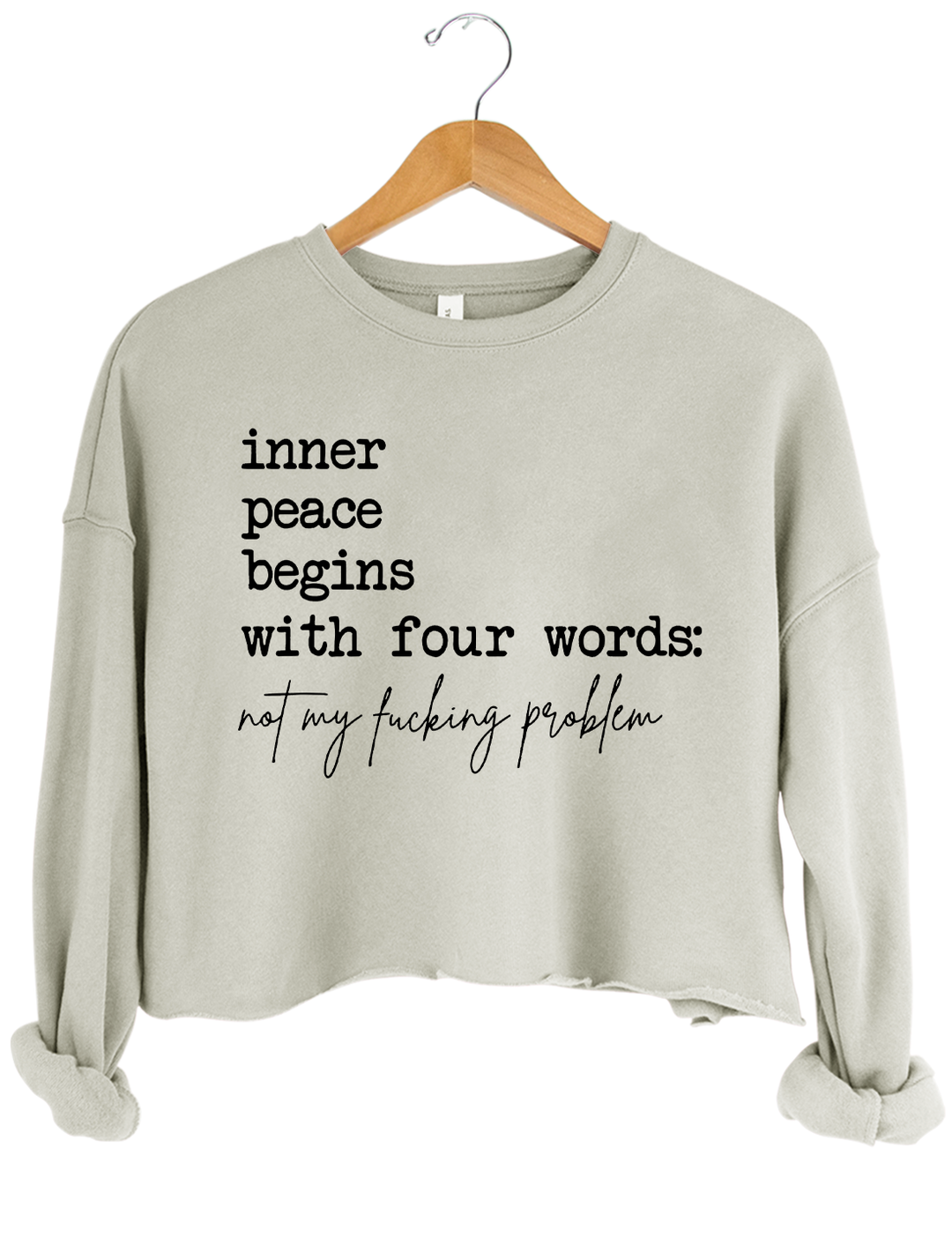 Inner Peace Begins With Four Words Crop Top