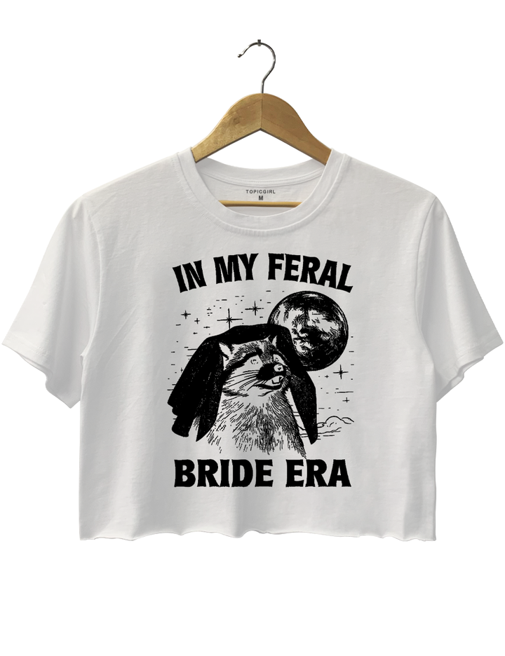 In My Feral Bride Era Crop Top