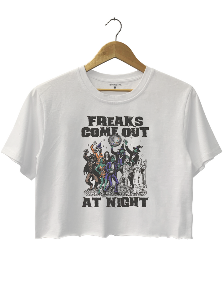 Freaks Come Out at Night Crop Top