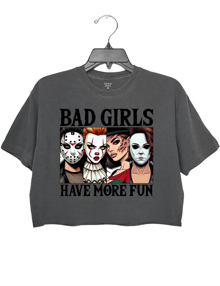 Bad Girls Have More Fun Crop Top